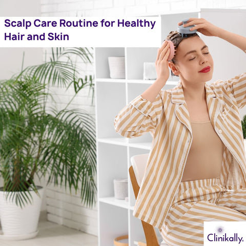 Scalp Care Routine for Healthy Hair and Skin