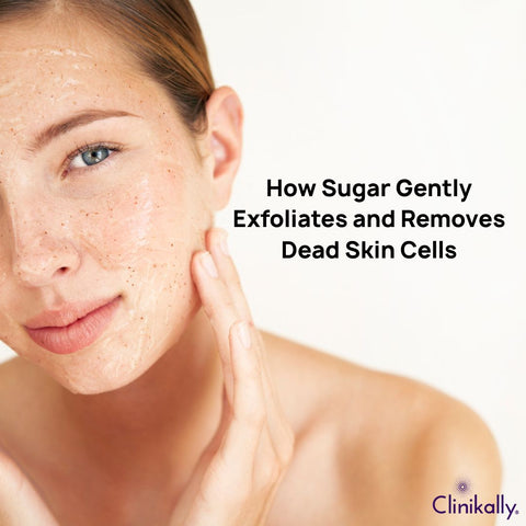 How Sugar Gently Exfoliates and Removes Dead Skin Cells