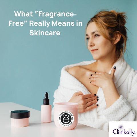 What “Fragrance-Free” Really Means in Skincare