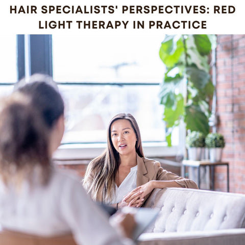 Hair Specialists' Perspectives: Red Light Therapy in Practice