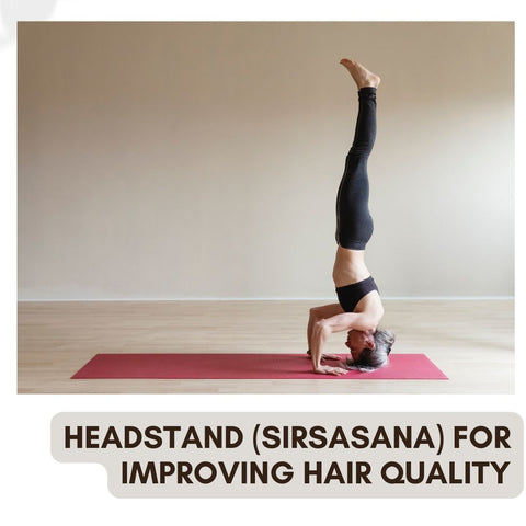 Headstand (Sirsasana) for Improving Hair Quality