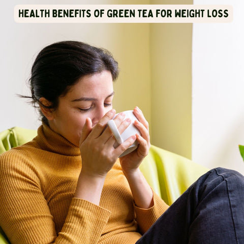 Health Benefits of Green Tea for Weight Loss
