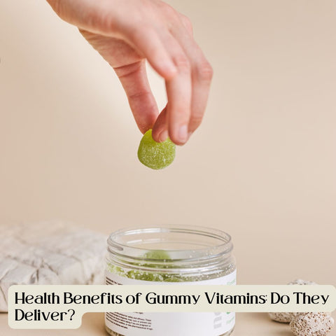 Health Benefits of Gummy Vitamins: Do They Deliver?