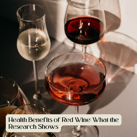 Health Benefits of Red Wine: What the Research Shows