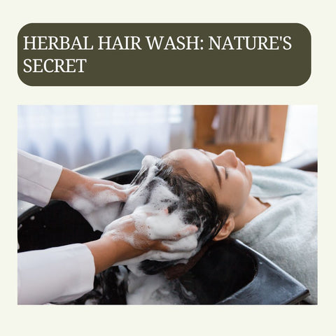 Herbal Hair Wash: Nature's Secret