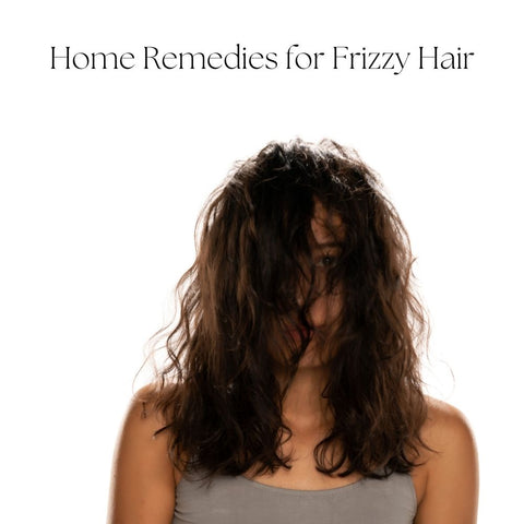 Home Remedies for Frizzy Hair