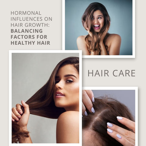 Hormonal Influences on Hair Growth: Balancing Factors for Healthy Hair