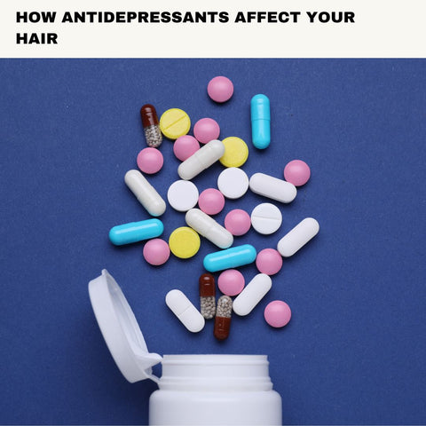 How Antidepressants Affect Your Hair