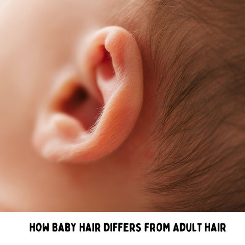 How Baby Hair Differs from Adult Hair