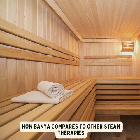 How Banya Compares to Other Steam Therapies