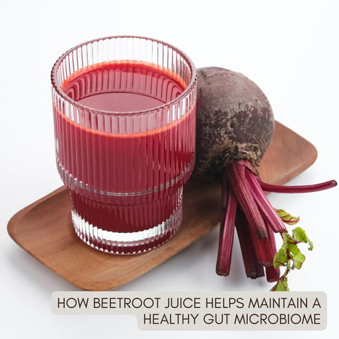 How Beetroot Juice Helps Maintain a Healthy Gut Microbiome