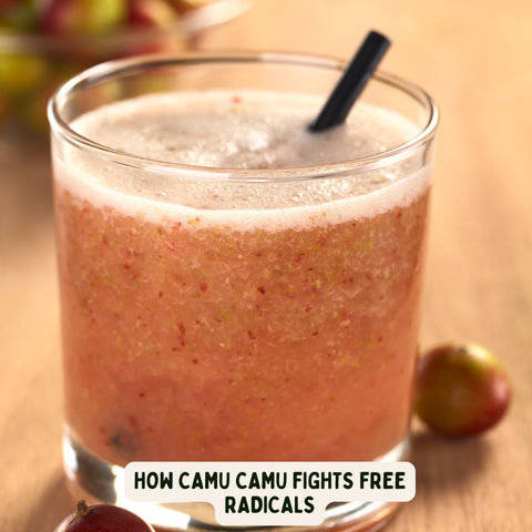 How Camu Camu Fights Free Radicals