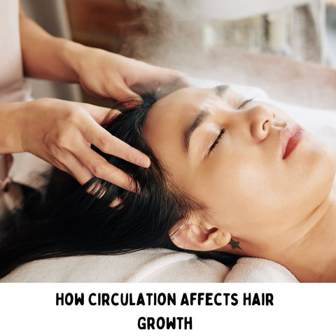 How Circulation Affects Hair Growth