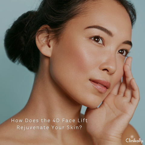 How Does the 4D Face Lift Rejuvenate Your Skin?
