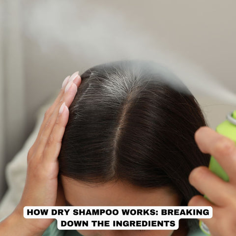 How Dry Shampoo Works: Breaking Down the Ingredients