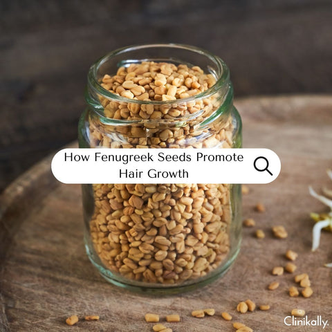 How Fenugreek Seeds Promote Hair Growth