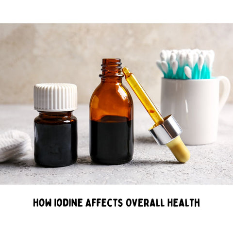 How Iodine Affects Overall Health