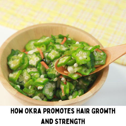 How Okra Promotes Hair Growth and Strength