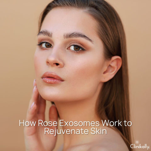 How Rose Exosomes Work to Rejuvenate Skin