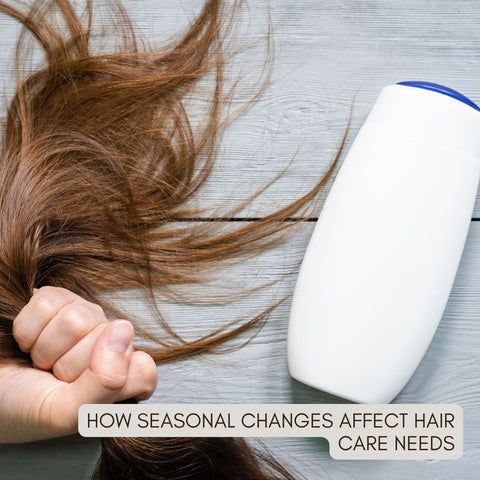 How Seasonal Changes Affect Hair Care Needs