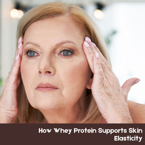How Whey Protein Supports Skin Elasticity