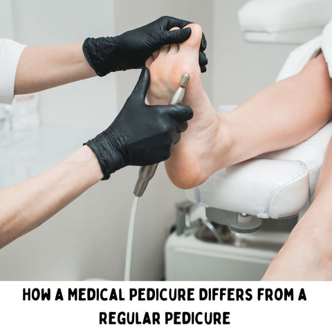 How a Medical Pedicure Differs from a Regular Pedicure