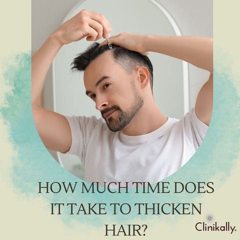 How much time does it take to thicken hair?