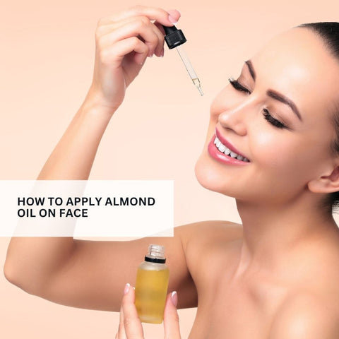 How to Apply Almond Oil on Face