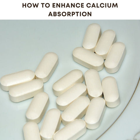 How to Enhance Calcium Absorption
