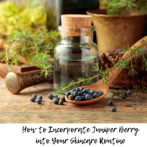 How to Incorporate Juniper Berry into Your Skincare Routine