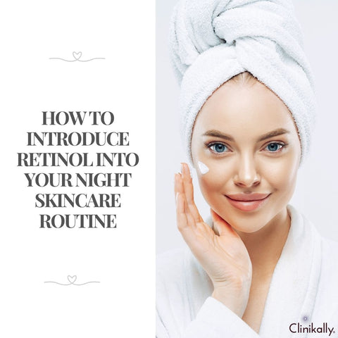 How to Introduce Retinol into Your Night Skincare Routine