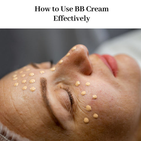 How to Use BB Cream Effectively