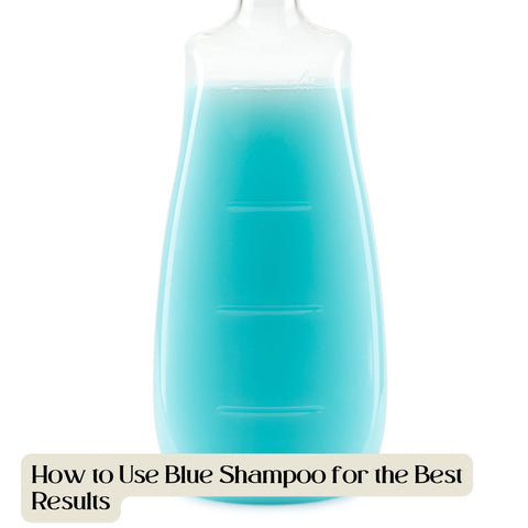 How to Use Blue Shampoo for the Best Results