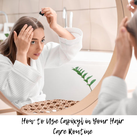 How to Use Capixyl in Your Hair Care Routine