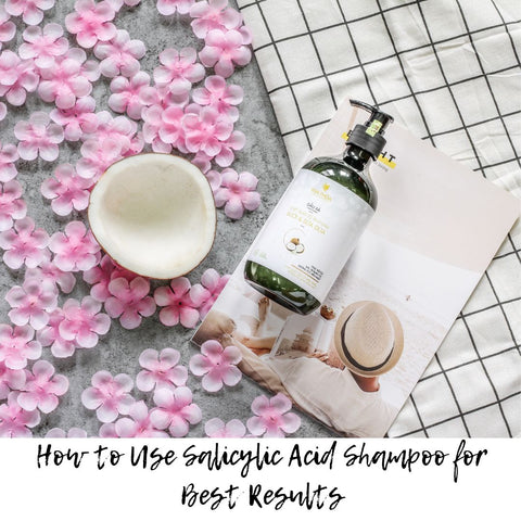 How to Use Salicylic Acid Shampoo for Best Results