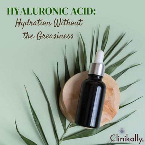 Hyaluronic Acid: Hydration Without the Greasiness