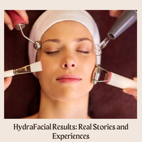 HydraFacial Results: Real Stories and Experiences