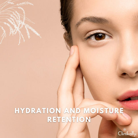 Hydration and Moisture Retention