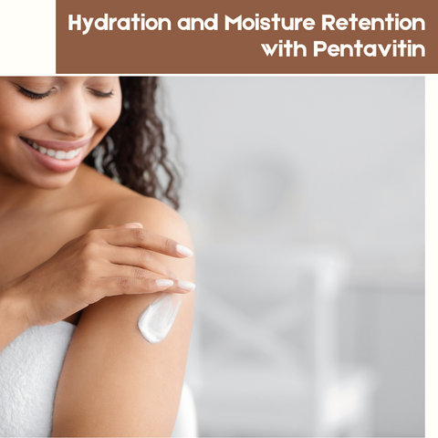 Hydration and Moisture Retention with Pentavitin