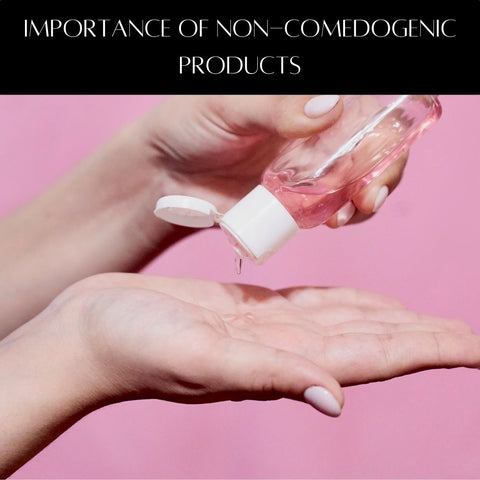 Importance of Non-comedogenic Products