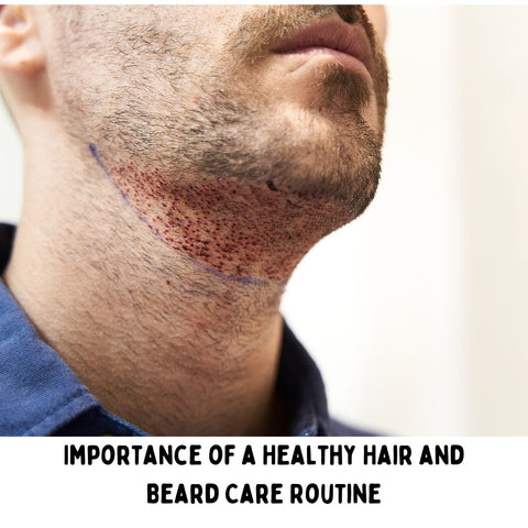 Importance of a Healthy Hair and Beard Care Routine