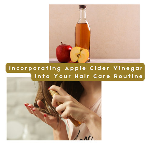 Incorporating Apple Cider Vinegar into Your Hair Care Routine