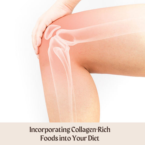 Incorporating Collagen-Rich Foods into Your Diet