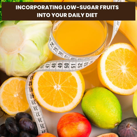Incorporating Low-Sugar Fruits into Your Daily Diet