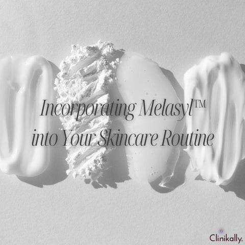 Incorporating Melasyl™ into Your Skincare Routine