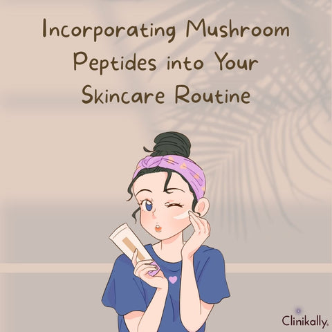 Incorporating Mushroom Peptides into Your Skincare Routine