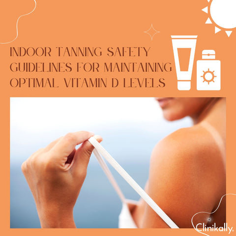 Indoor Tanning Safety Guidelines for Maintaining Optimal Vitamin D Levels