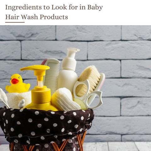 Ingredients to Look for in Baby Hair Wash Products