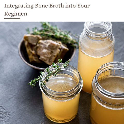 Integrating Bone Broth into Your Regimen