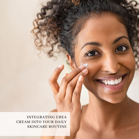 Integrating urea cream into your daily skincare routine